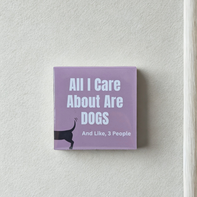 All I care about are Dogs