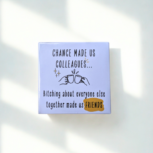 Chance Made Us Colleagues